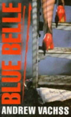 Blue Belle - Andrew H. Vachss
