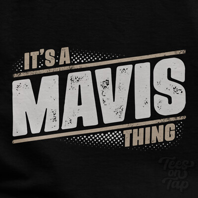 IT'S A MAVIS THING T-SHIRT Name Nachname lustig Familie Geschenkidee