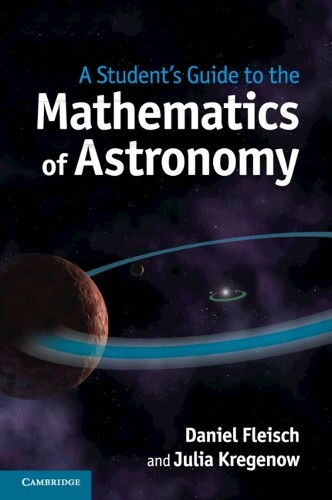 Daniel Fleisch Julia Kr A Student's Guide to the Mathematics of Ast (Tascabile)