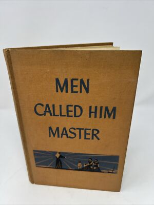 Men Called Him Master by Elwyn Allen Smith VG HC Westminster Press 1948