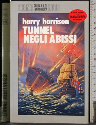 TUNNEL NEGLI ABISSI. HARRY HARRISON. NORD. 1ED.
