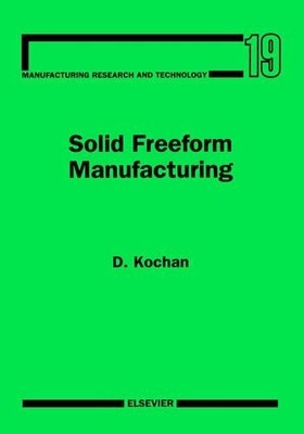 D. Kochan Solid Freeform Manufacturing (Gebundene Ausgabe)