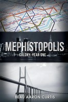 Mephistopolis Colony: Year One Beau Aaron Curtis Taschenbuch Englisch 2021