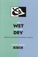 The Wet and the Dry: Irrigation and Agricultural Intensification in Polynesi...
