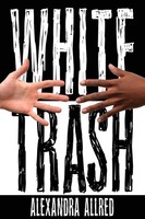 White Trash Alexandra Allred Taschenbuch Kartoniert / Broschiert Englisch 2016