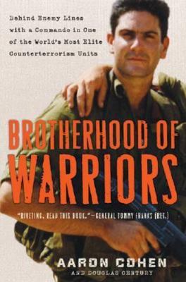 Brotherhood of Warriors: Behind Enemy Lines with a Commando in One of the...