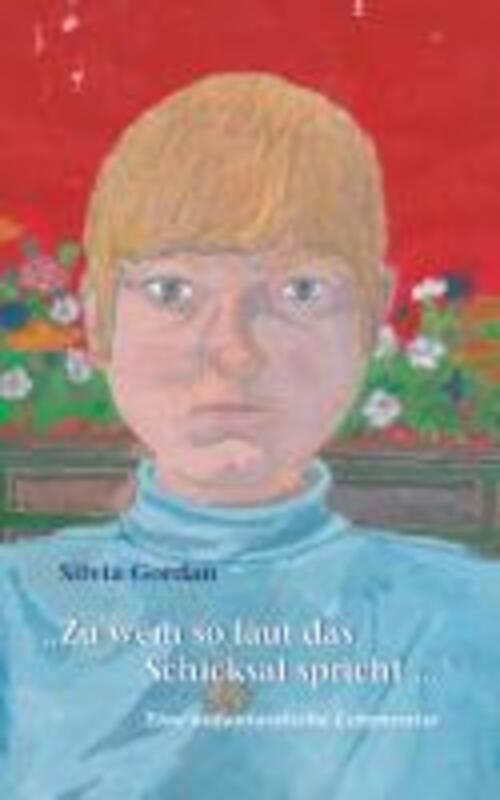 Silvia Gordan | Zu Wem So Laut Das Schicksal Spricht... | Taschenbuch