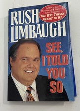 See I Told You So By Rush Limbaugh 1993 Hardcover With Book Jacket. Brand New 