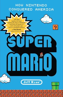 Super Mario | How Nintendo Conquered America | Jeff Ryan | Englisch | Buch