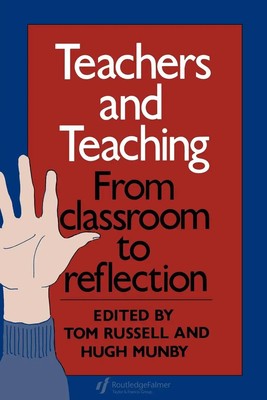 Teachers And Teaching | From Classroom To Reflection | Hugh Munby | Englisch
