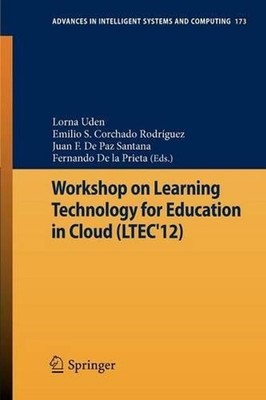 Workshop on Learning Technology for Education in Cloud (LTEC'12) by Lorna Uden (