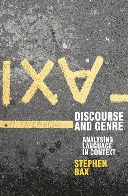 Discourse and Genre: Using Language in C... by Bax, Stephen Paperback / softback