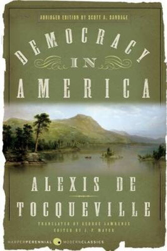 Democracy in America: Abridged Edition (P.S.) by Professor Alexis De Tocqueville