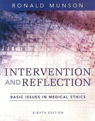 Intervention and Reflection: Basic Issues in Medical Ethics - Hardcover - GOOD