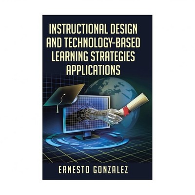 Instructional Design and Technology-Based Learning Strategies Applications