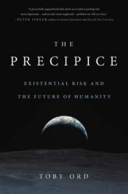 The Precipice: Existential Risk and the Future of Humanity - VERY GOOD