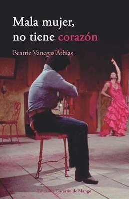 Mala mujer, no tiene corazn by Beatriz Vanegas Ath?as (Spanish) Paperback Book