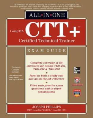 CompTIA CTT+ Certified Technical Trainer All-in-One Exam Guide - VERY GOOD