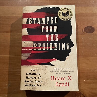 Stamped from the Beginning: The Definitive History of Racist Ideas In ...