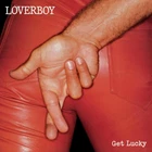 Loverboy ~ Get Lucky (1981) CD  2006 Columbia / Legacy Records •• NEW ••