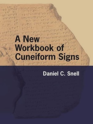 A New Workbook of Cuneiform Signs, Snell New 9781646021949 Fast Free Shipping..