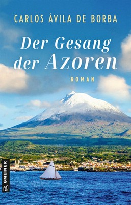 Der Gesang der Azoren | Roman | Carlos Ávila de Borba | Taschenbuch | 320 S.