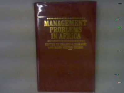 Management Problems in Africa Damachi, Ukandi Godwin and Hans Dieter Seibel: