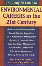 THE COMPLETE GUIDE TO ENVIRONMENTAL CAREERS IN THE 21ST **Mint Condition**