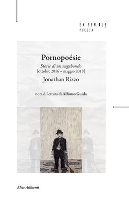 Pornopoesie. Geschichten eines Vagabunden (Oktober 2016 - Mai 2018)