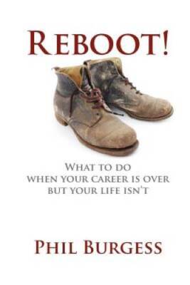 Reboot!: What to do when your career is over but your life isn't - GOOD