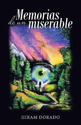 Memorias De Un Miserable by Hiram Dorado (Paperback, 2020)