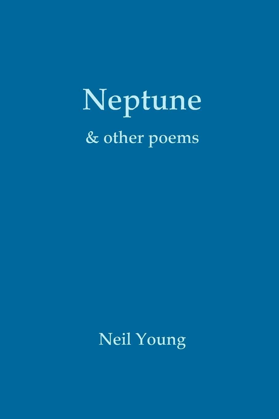 Thumbnail - Neil Young | Neptune & Other Poems | Taschenbuch | Englisch (2012) |