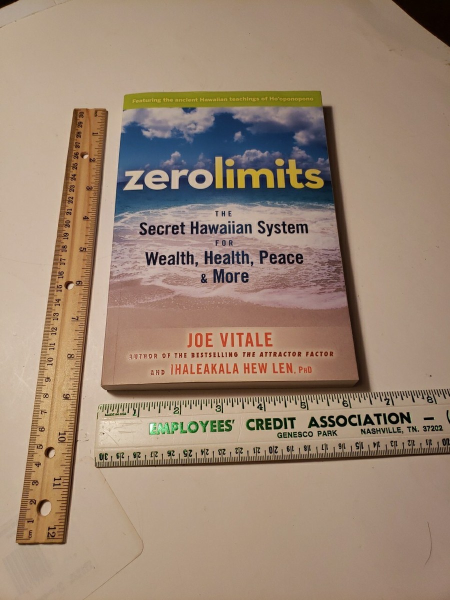 Zero Limits: The Secret Hawaiian System for Wealth, Health, Peace