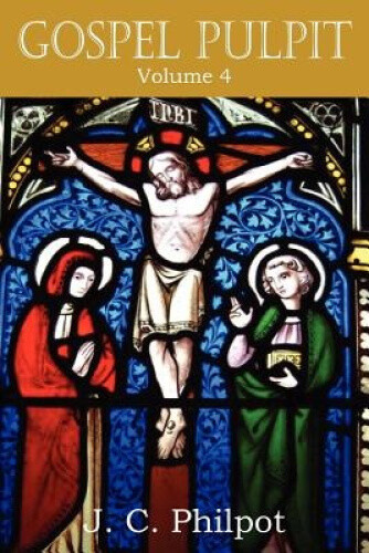 Gospel Pulpit Volume Iv By Philpot, J. C.