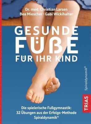 Gabi Wickihalter Gesunde Füße für Ihr Kind