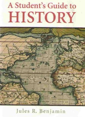 A Students Guide to History - Paperback By Benjamin, Jules R - VERY GOOD