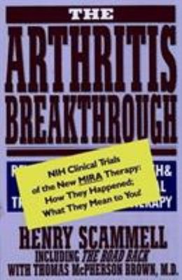 The Arthritis Breakthrough : The N. I. H. Trials of the New MIRA