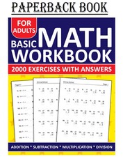 Basic Math Workbook For Adults Addition,Subtraction,Multiplication And Division