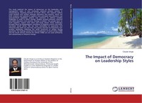 The Impact Of Democracy On Leadership Styles Claude Vergie