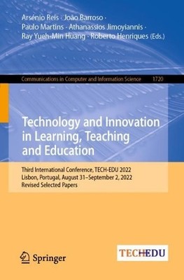 Technology and Innovation in Learning, Teaching and Education... - 9783031229176