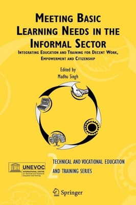 Singh - Meeting Basic Learning Needs in the Informal Sector   Integrat - X555z
