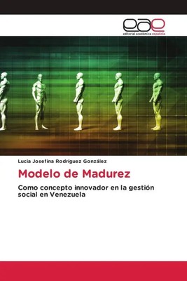 Modelo de Madurez Como concepto innovador en la gestión social en Venezuela Buch