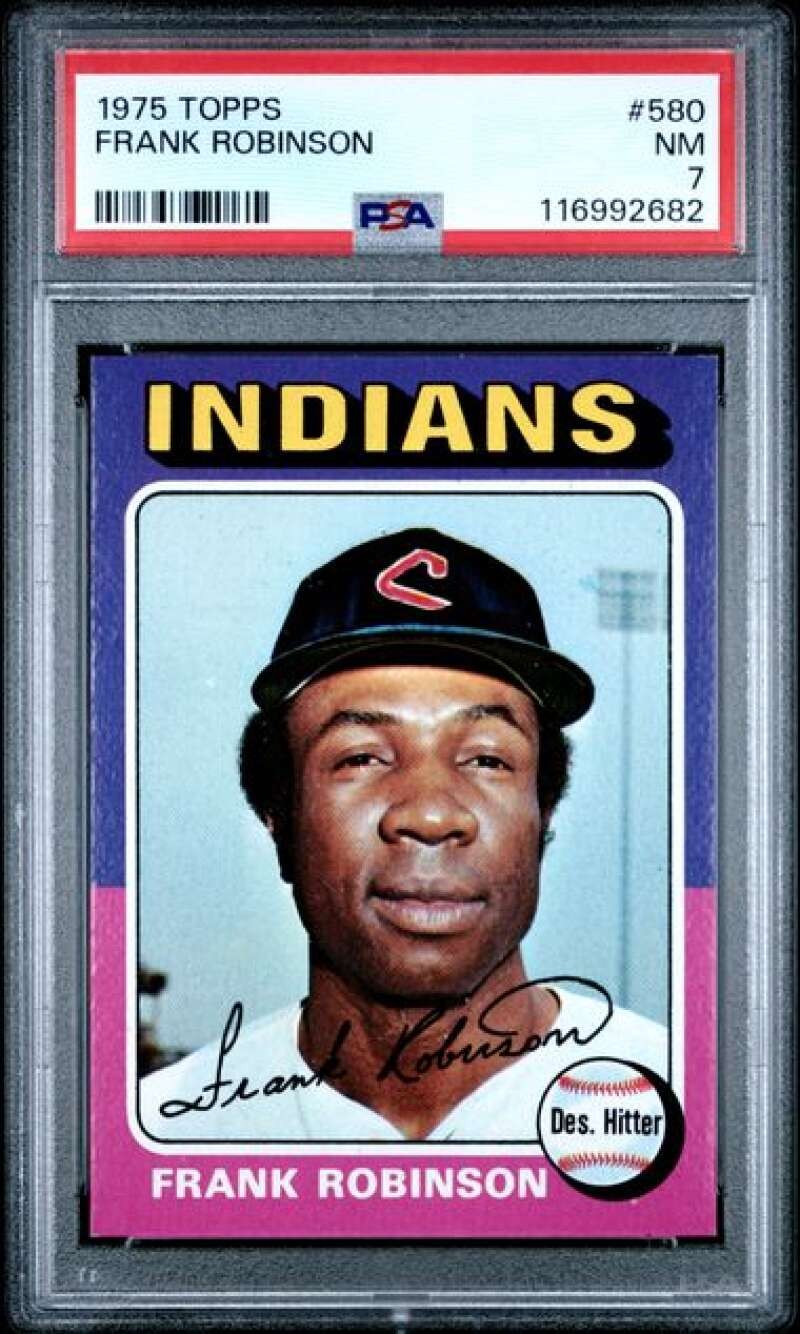 1975 Topps #580 Frank Robinson PSA 7 Cleveland Indians  (2682)