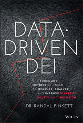 Data-Driven DEI - The Tools and Metrics You Need to Mea - Hardback NEW Pinkett,