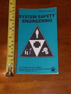 SYSTEM SAFETY ENGINEERING NATIONAL MINE HEALTH SAFETY MANUAL #15 1978