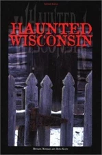 Haunted Wisconsin by Norman, Michael