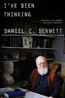 I've Been Thinking, Daniel C. Dennett
