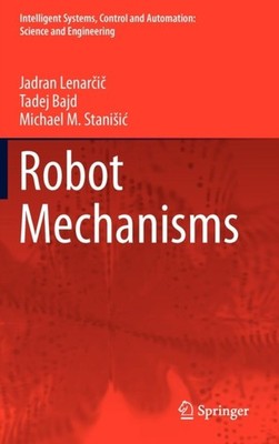 Lenarcic - Robot Mechanisms - New hardback or cased book - 73 - X555z