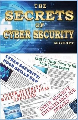 The Secrets of Cyber Security by Monfort M. (English) Paperback Book