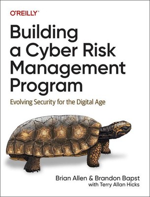 Building a Cyber Risk Management Program: Evolving Security for the Digital Age 